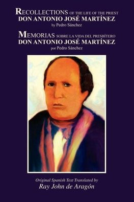 Recollections of the Life of Don Antonio Jose Martinez