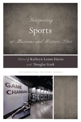 Interpreting Sports at Museums and Historic Sites