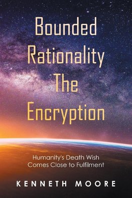 Bounded                          Rationality                                               the Encryption