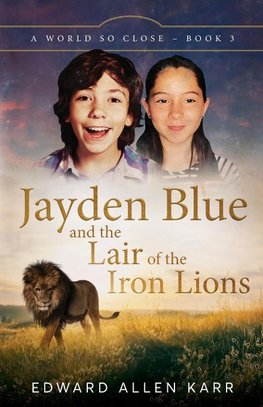 Jayden Blue and The Lair of the Iron Lions