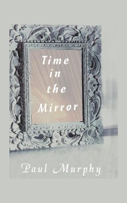 Time in the Mirror