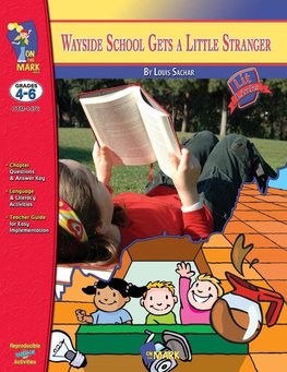 Wayside School Gets a Little Stranger, by Louis Sachar Lit Link Grades 4-6