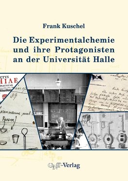 Die Experimentalchemie und ihre Protagonisten an der Universität Halle