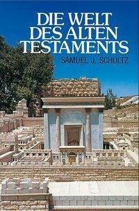 Die Welt des Alten Testaments