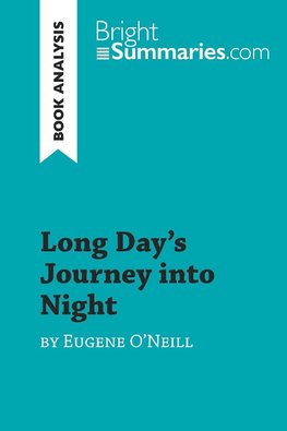 Long Day's Journey into Night by Eugene O'Neill (Book Analysis)