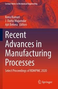 Recent Advances in Manufacturing Processes