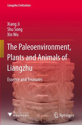 The Paleoenvironment, Plants and Animals of Liangzhu