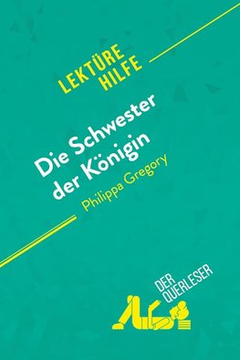 Die Schwester der Königin von Philippa Gregory (Lektürehilfe)