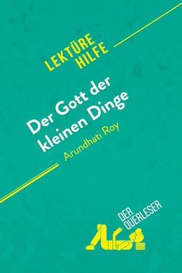 Der Gott der kleinen Dinge von Arundhati Roy (Lektürehilfe)