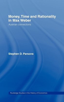 Money, Time and Rationality in Max Weber