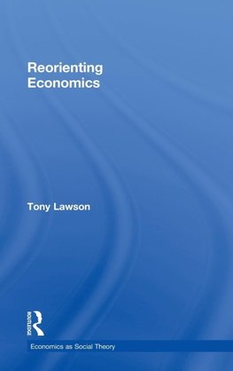 Lawson, T: Reorienting Economics