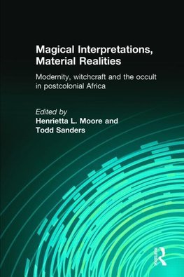 Moore, H: Magical Interpretations, Material Realities