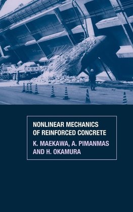 Maekawa, K: Non-Linear Mechanics of Reinforced Concrete