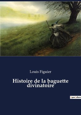 Histoire de la baguette divinatoire