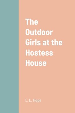 The Outdoor Girls at the Hostess House