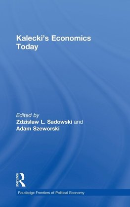 Sadowski, Z: Kalecki's Economics Today