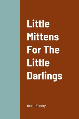 Little Mittens For The Little Darlings