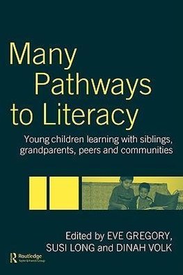 Gregory, E: Many Pathways to Literacy