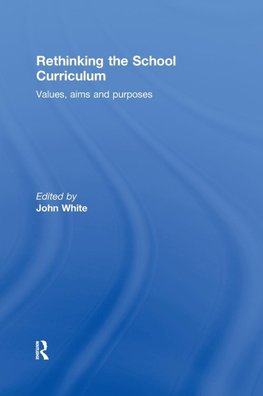 Rethinking the School Curriculum