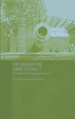 Did Singapore Have to Fall?