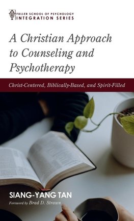 A Christian Approach to Counseling and Psychotherapy