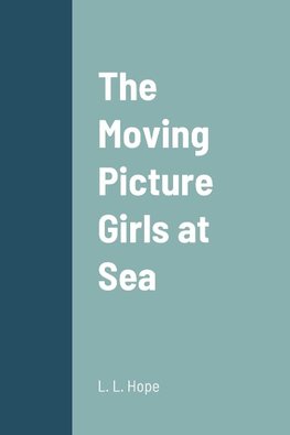 The Moving Picture Girls at Sea