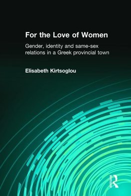 Kirtsoglou, E: For the Love of Women