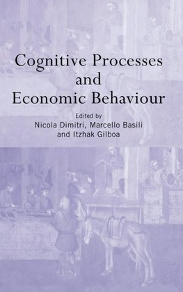 Cognitive Processes and Economic Behaviour