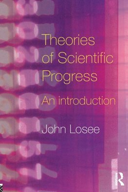 Losee, J: Theories of Scientific Progress