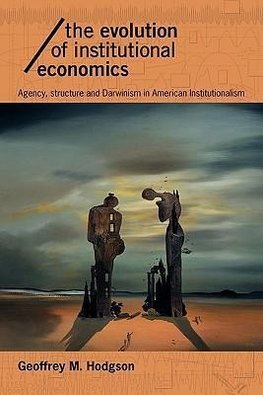 Hodgson, G: Evolution of Institutional Economics