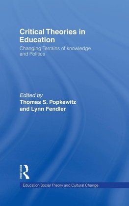 Popkewitz, T: Critical Theories in Education