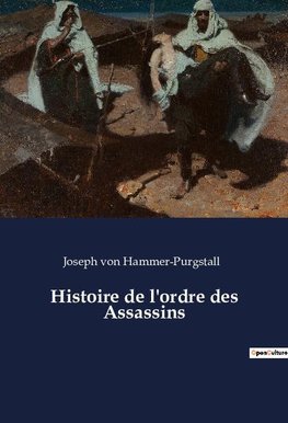 Histoire de l'ordre des Assassins