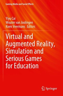 Virtual and Augmented Reality, Simulation and Serious Games for Education