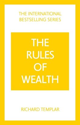 The Rules of Wealth: A personal code for prosperity and plenty