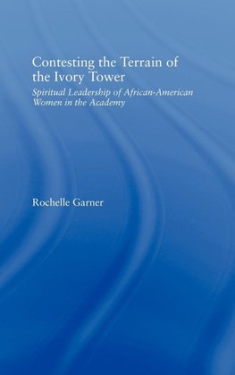 Contesting the Terrain of the Ivory Tower