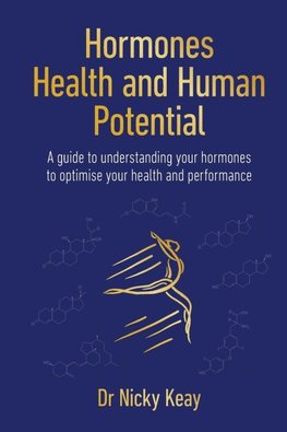 Hormones, Health and Human Potential