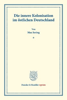 Die innere Kolonisation im östlichen Deutschland.