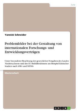 Problemfelder bei der Gestaltung von internationalen Forschungs- und Entwicklungsverträgen