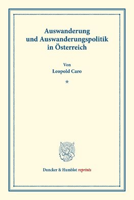 Auswanderung und Auswanderungspolitik in Österreich.