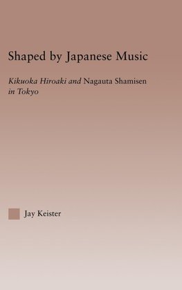 Keister, J: Shaped by Japanese Music