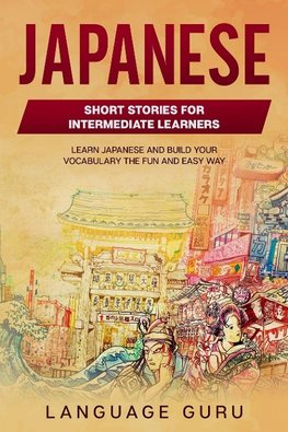 Japanese Short Stories for Beginners and Intermediate Learners