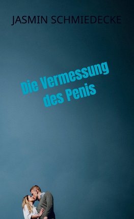 Die Vermessung des Penis