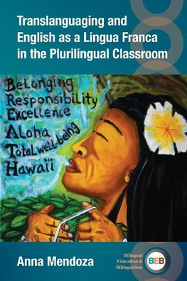 Translanguaging and English as a Lingua Franca in the Plurilingual Classroom