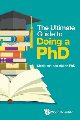 The Ultimate Guide to Doing a PhD