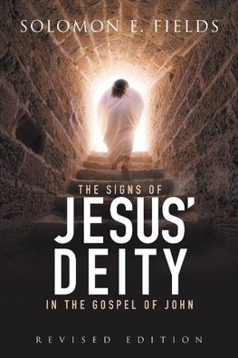 The Signs of Jesus' Deity in the Gospel of John