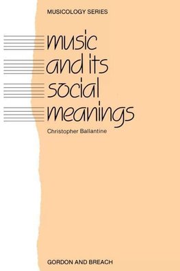 Ballantine, C: Music and Its Social Meanings