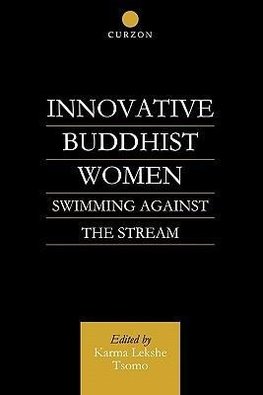 Tsomo, K: Innovative Buddhist Women