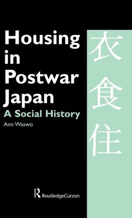 Housing in Postwar Japan - A Social History