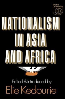 Kedourie, E: Nationalism in Asia and Africa