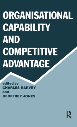 Organisational Capability and Competitive Advantage